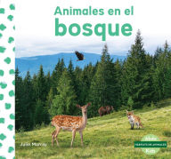 Title: Animales En El Bosque (Animals in Forests), Author: Julie Murray