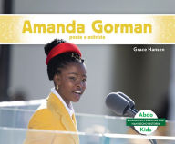 Title: Amanda Gorman: Poeta Y Activista: Poeta Y Activista, Author: Grace Hansen