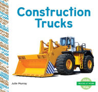 Title: Construction Trucks, Author: Julie Murray