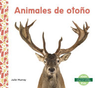 Title: Animales de Otono, Author: Julie Murray