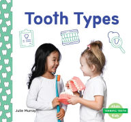 Title: Tooth Types, Author: Julie Murray