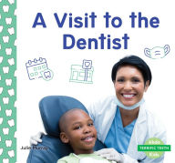 Title: Visit to the Dentist, Author: Julie Murray