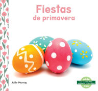 Title: Fiestas de Primavera, Author: Julie Murray