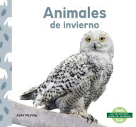 Title: Animales de Invierno, Author: Julie Murray