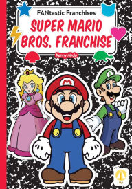 Title: Super Mario Bros. Franchise, Author: Kenny Abdo