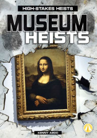 Title: Museum Heists, Author: Kenny Abdo