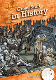 Title: Gross Stuff in History, Author: Julie Murray