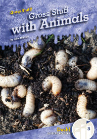 Title: Gross Stuff with Animals, Author: Julie Murray
