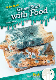 Title: Gross Stuff with Food, Author: Julie Murray