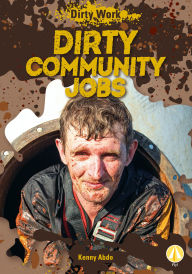 Title: Dirty Community Jobs, Author: Kenny Abdo