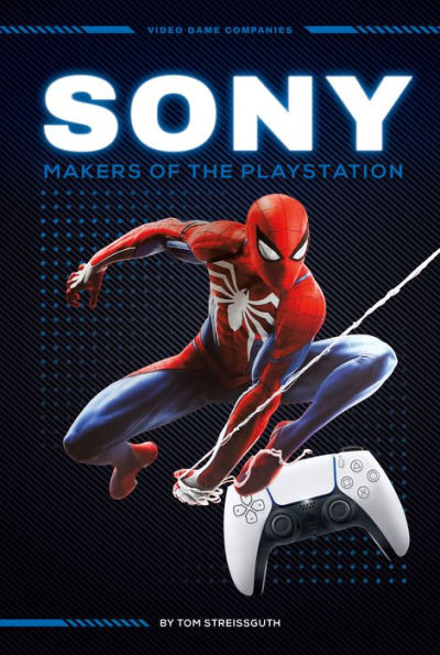 Sony: Makers of the PlayStation: Makers of the PlayStation