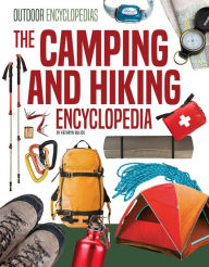 Title: Camping and Hiking Encyclopedia, Author: Kathryn Hulick