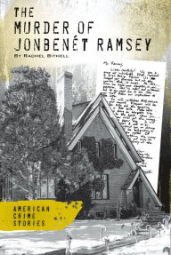 Title: Murder of Jonbenйt Ramsey, Author: Rachel Bithell