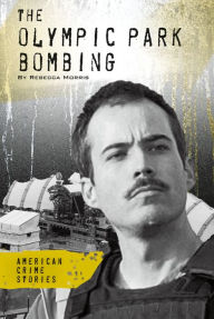 Title: Olympic Park Bombing, Author: Rebecca Morris