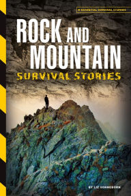 Title: Rock and Mountain Survival Stories, Author: Liz Sonneborn