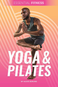 Title: Yoga & Pilates, Author: Alexis Burling