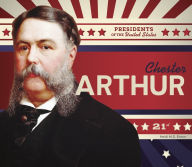 Title: Chester Arthur, Author: Heidi M D Elston