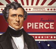 Title: Franklin Pierce, Author: Breann Rumsch