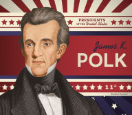 Title: James K. Polk, Author: Breann Rumsch