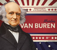 Title: Martin Van Buren, Author: Breann Rumsch