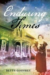 Title: Enduring Times, Author: Betty Godfrey