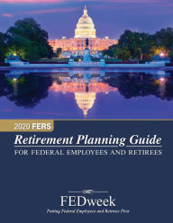 Title: 2020 FERS Retirement Planning Guide, Author: Published by FEDweek