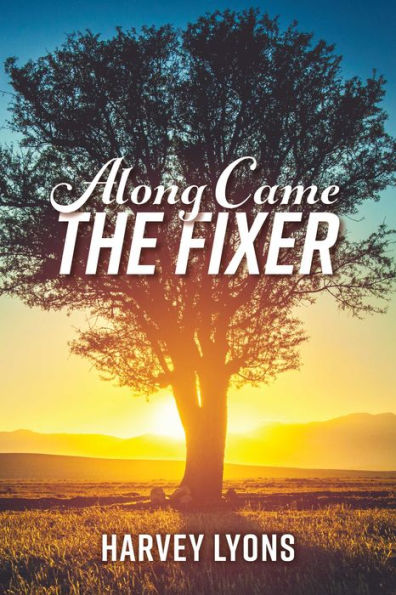 Along Came The Fixer