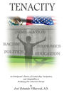 Tenacity: An Immigrant's Stories of Leadership, Navigation, and Adaptability in Realizing The American Dream
