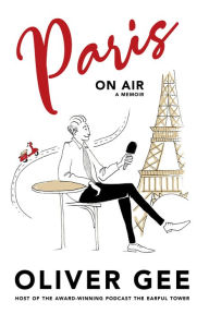 Download free ebook epub Paris On Air by Oliver Gee DJVU CHM in English 9781098302009