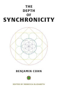 Title: The Depth of Synchronicity, Author: Benjamin Cohn