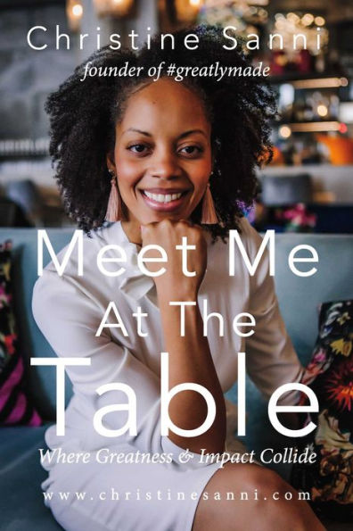 Meet Me At The Table Where Greatness & Impact Collide