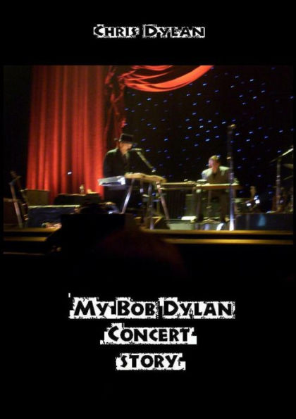 My Bob Dylan Concert Story