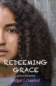 Free audiobook torrents downloads Redeeming Grace: A Story of Redemption by Bridget T. Crawford in English