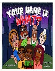 Title: Your Name Is What ?, Author: Joey Webster II