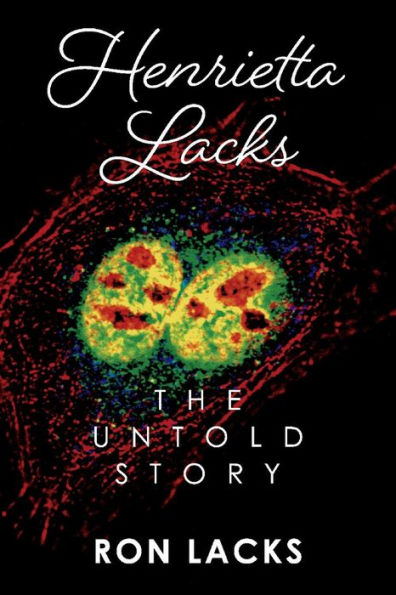 Henrietta Lacks The Untold Story