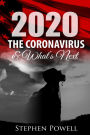 2020, The Coronavirus, & What's Next