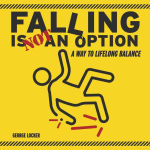 Alternative view 1 of Falling Is Not An Option: A Way to Lifelong Balance