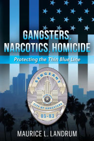 Title: Gangsters, Narcotics, Homicide: 