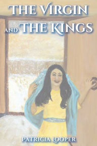 Title: The Virgin and The Kings, Author: Patricia Looper