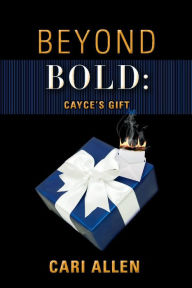 Download ebooks in pdf format free BEYOND BOLD: Cayce's Gift 9781098312886 (English literature) PDB iBook