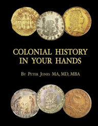Colonial History in Your Hands: A Colonial Coin Colector's Collection