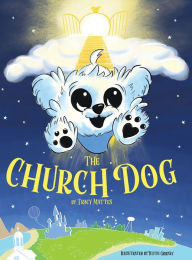 Title: The Church Dog, Author: Tracy Mattes