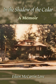 In the Shadow of the Cedar - A Memoir