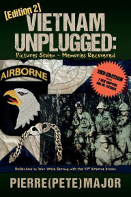 Free ebook download on pdf Vietnam Unplugged:Pictures Stolen - Memories Recovered.: Reflections on War While Serving the 101st Airborne Division. Ed. 2