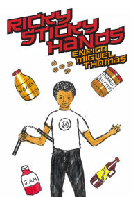 Title: Ricky Sticky Hands, Author: Enrico Miguel Thomas