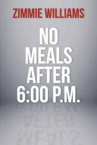 No Meals After 6:00 P.M.