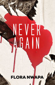 Title: Never Again, Author: Flora Nwapa