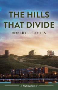 Title: The Hills That Divide, Author: Robert T. Cohen