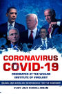 Coronavirus COVID-19 Originated at the Wuhan Institute of Virology: Obama and Biden Are Responsible for the Pandemic