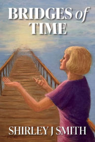 Google books storeBridges Of Time byShirley J Smith9781098330774